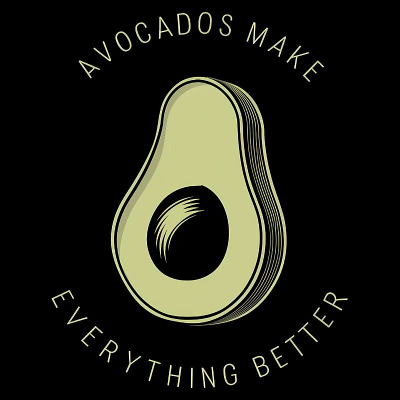 Avocados Make Everything Better