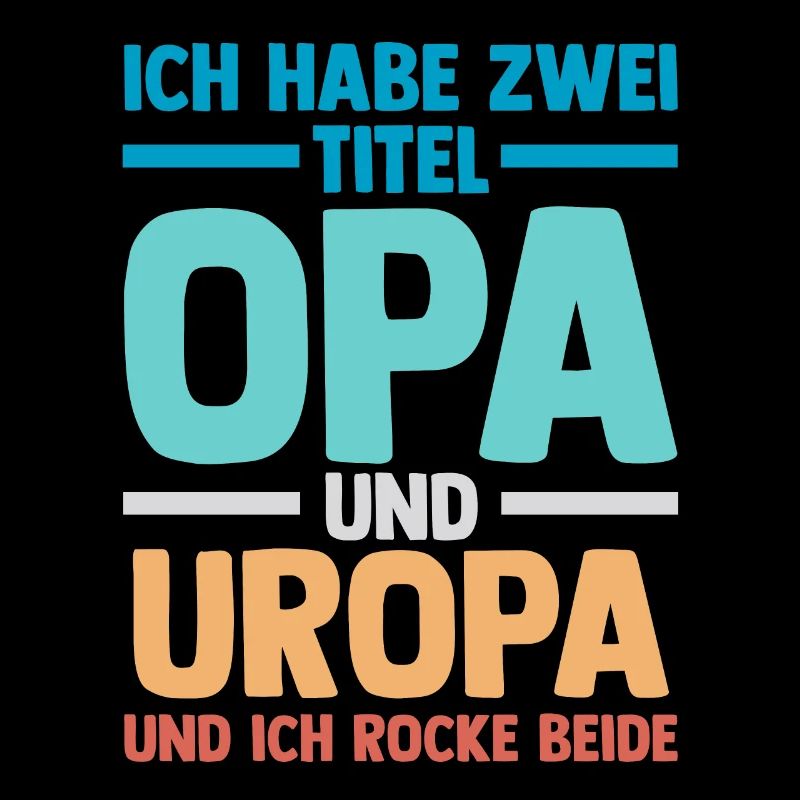 Ich Habe Zwei Titel Opa Und Uropa