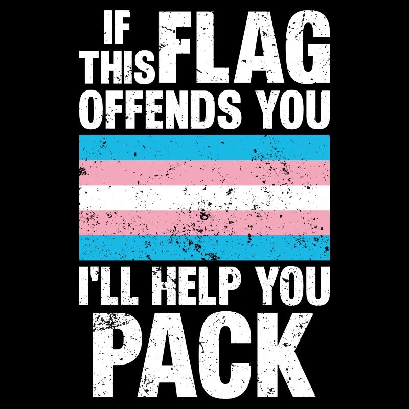 trans tif this flag offends you i'll help you pack