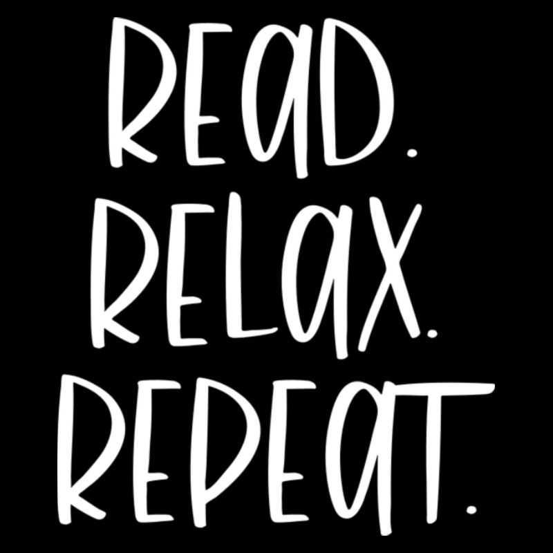 READ. RELAX. REPEAT. white