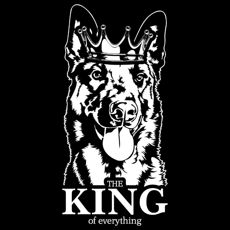 Malinois King of everything Spruch Hunde Wilsigns