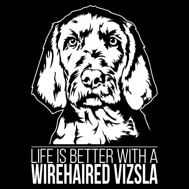 Wirehaired Vizsla life is better Hunde Wilsigns