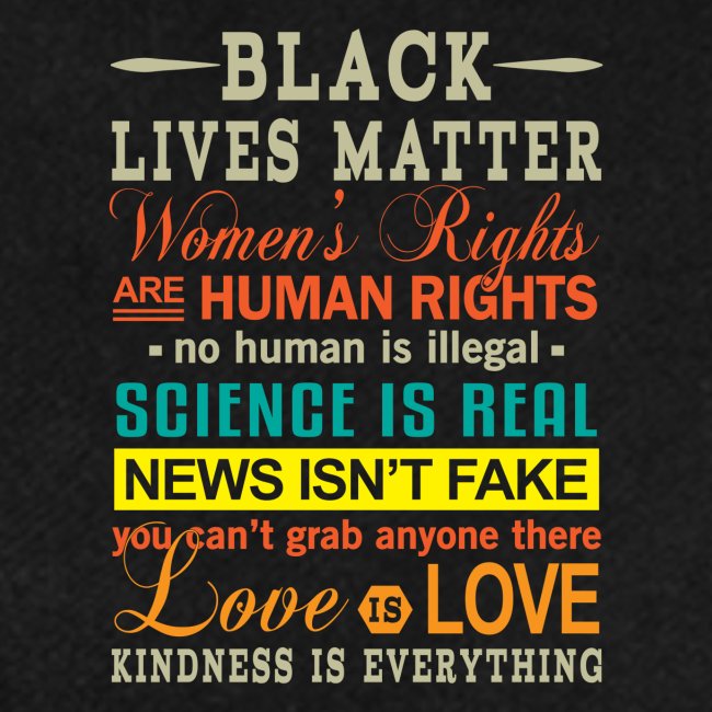 Black Lives Women`s Rights Kindness is Everything