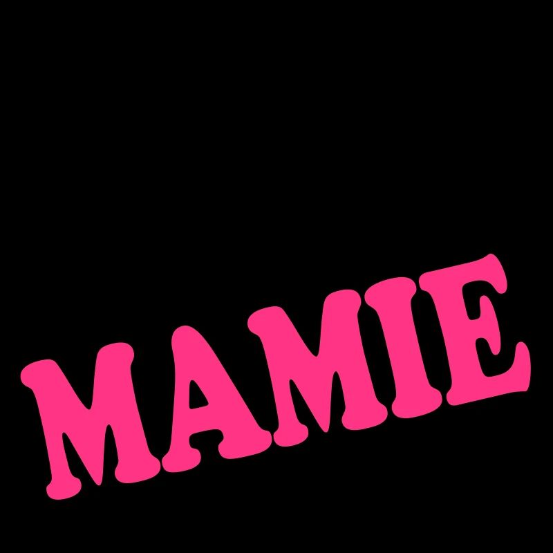 La c'est ma MAMIE
