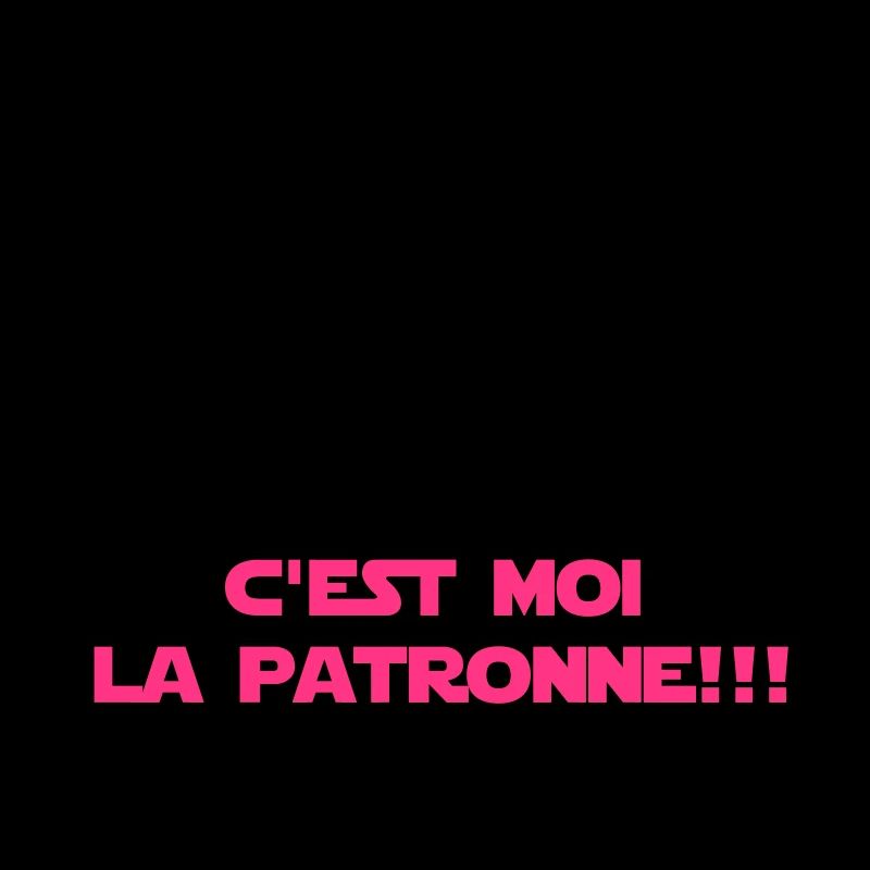 C'EST MOI La PATRONne