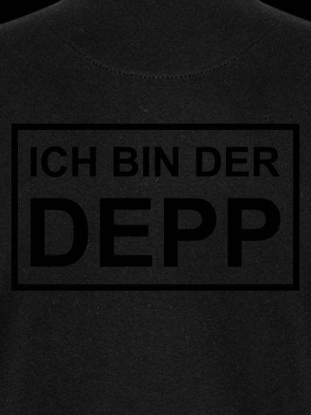 Ich bin der Depp - Schild