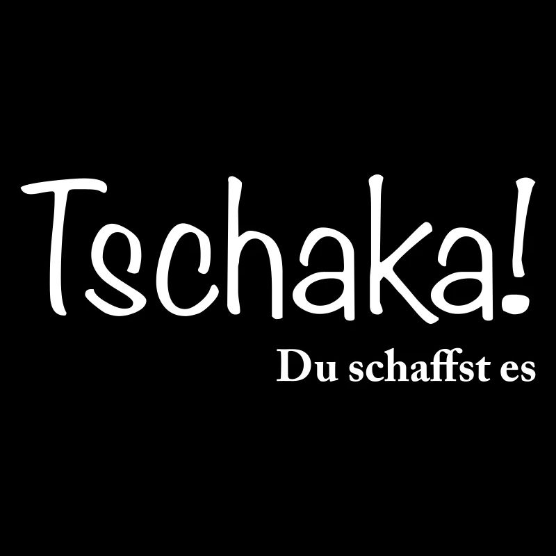 tschakka du schaffst es w