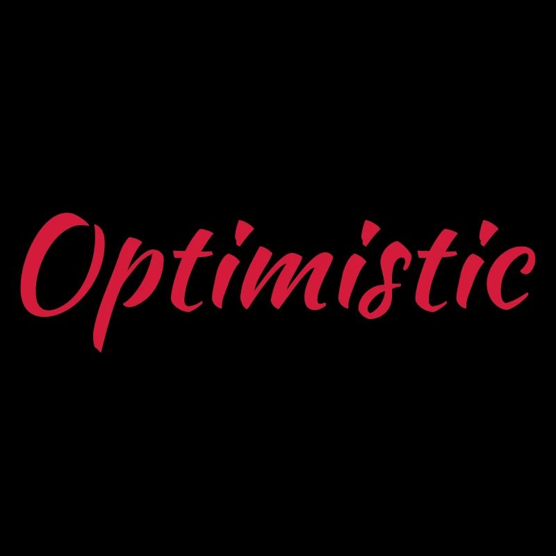 Choose to be optimistic