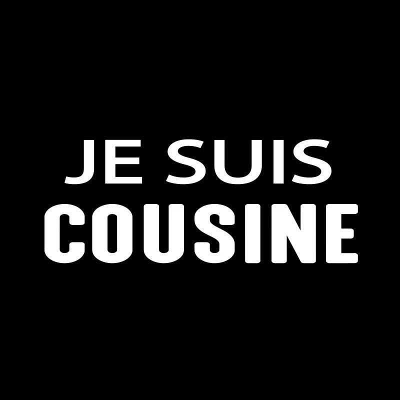 I AM A COUSIN
