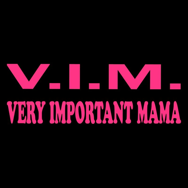 Very important mama