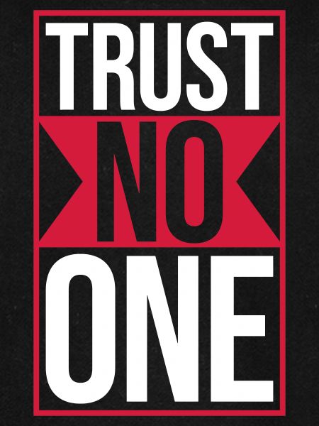 trust no one Zitat