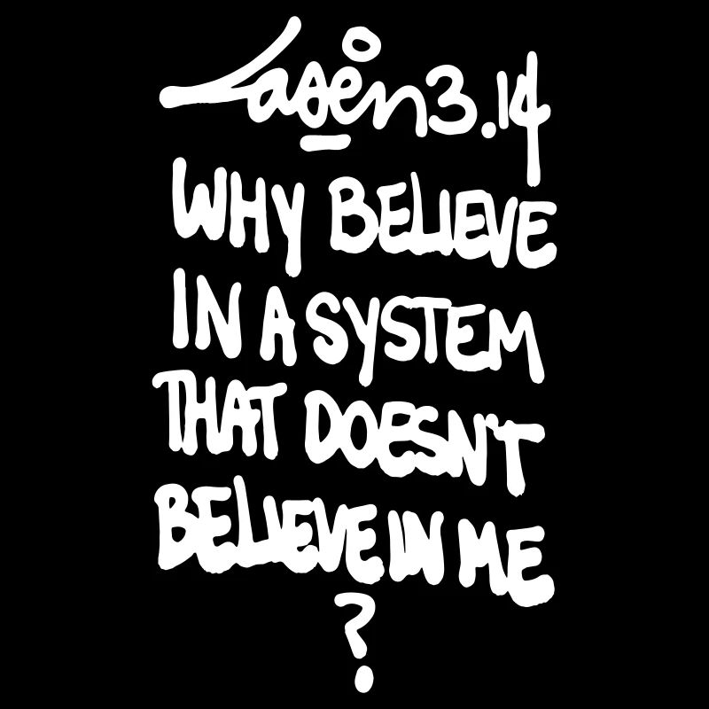 Laser 3.14 Glauben Sie an ein System, das nicht...