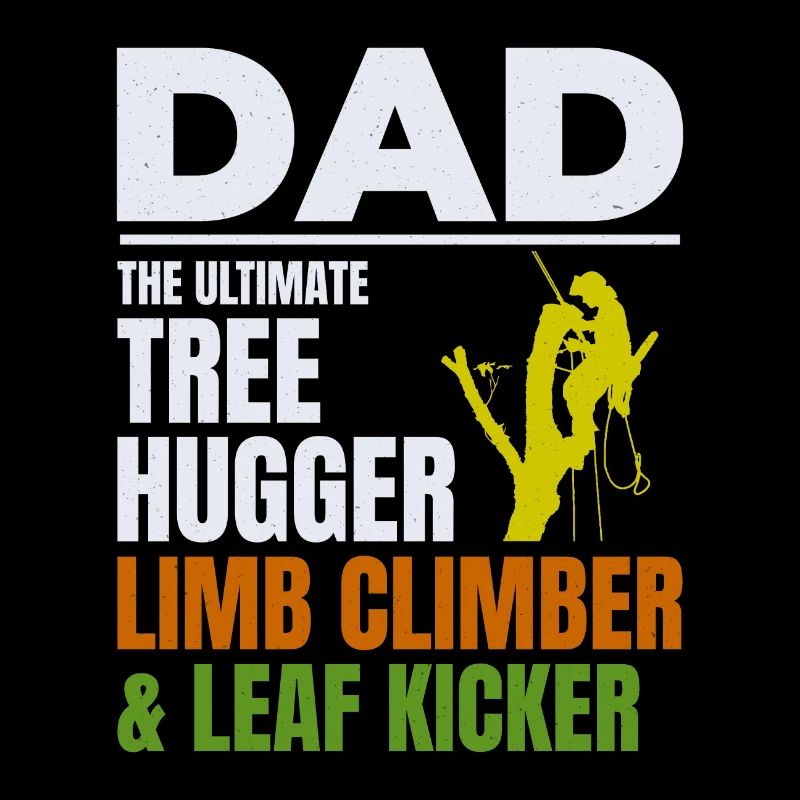 Arborist Dad Tree Surgeon Climber Climbing Trimmer