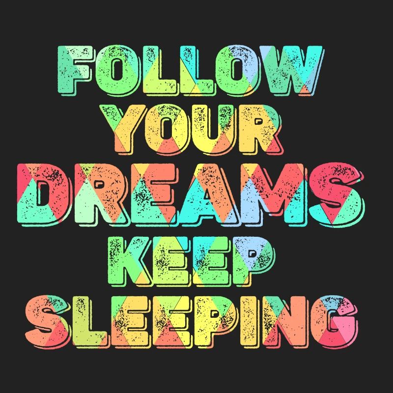 Keep Your Dreams Keep Sleeping