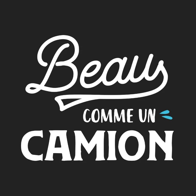 Beau comme un camion