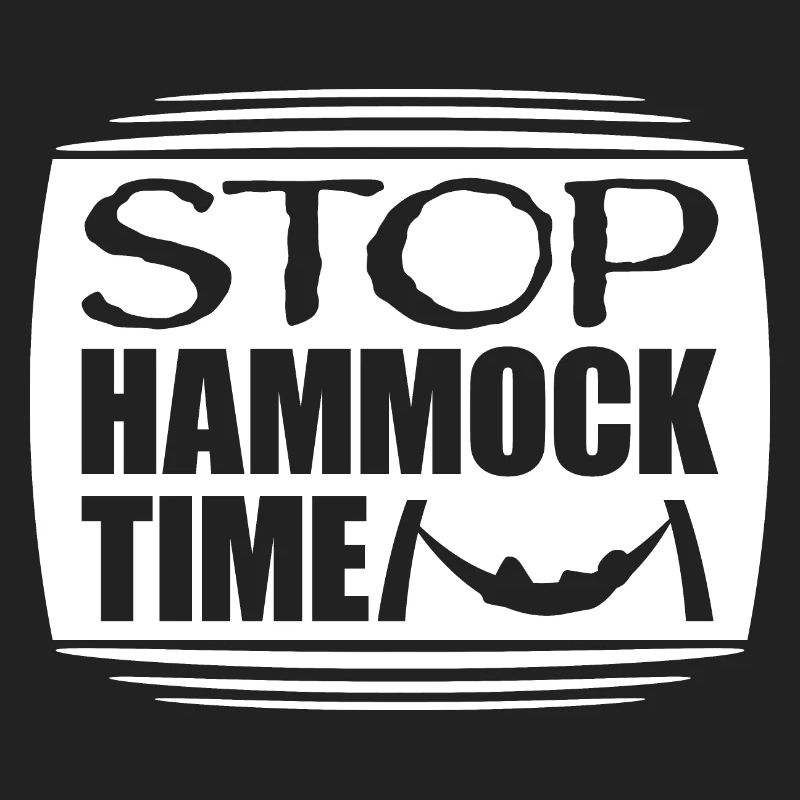 Funny Stop Hammock Time Relaxing Sleeping Camping