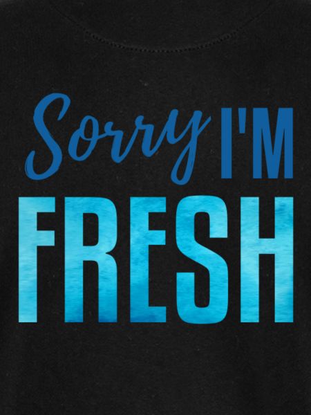 Sorry i'm fresh! blau