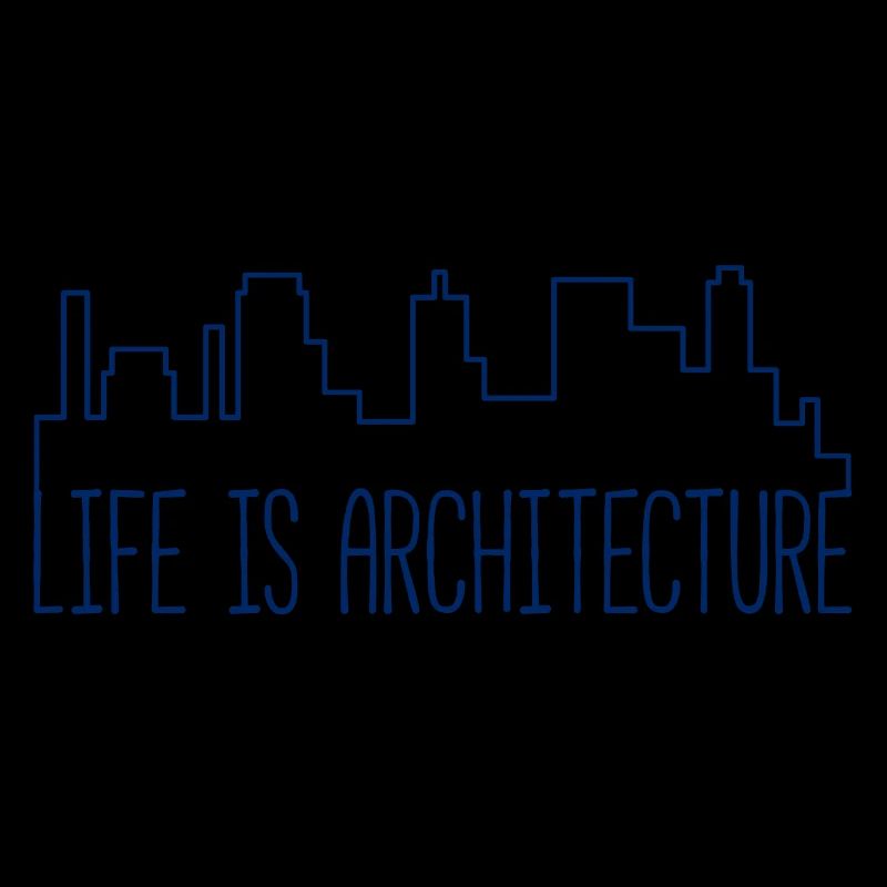 Architecte / Architecture: La vie est l'architecture