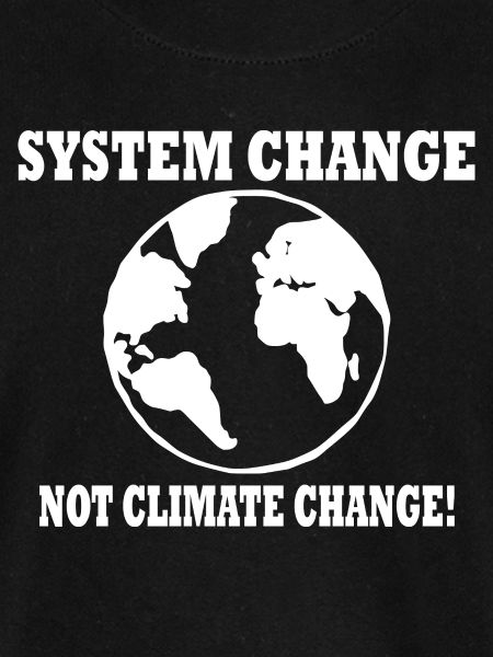 system change not climate change
