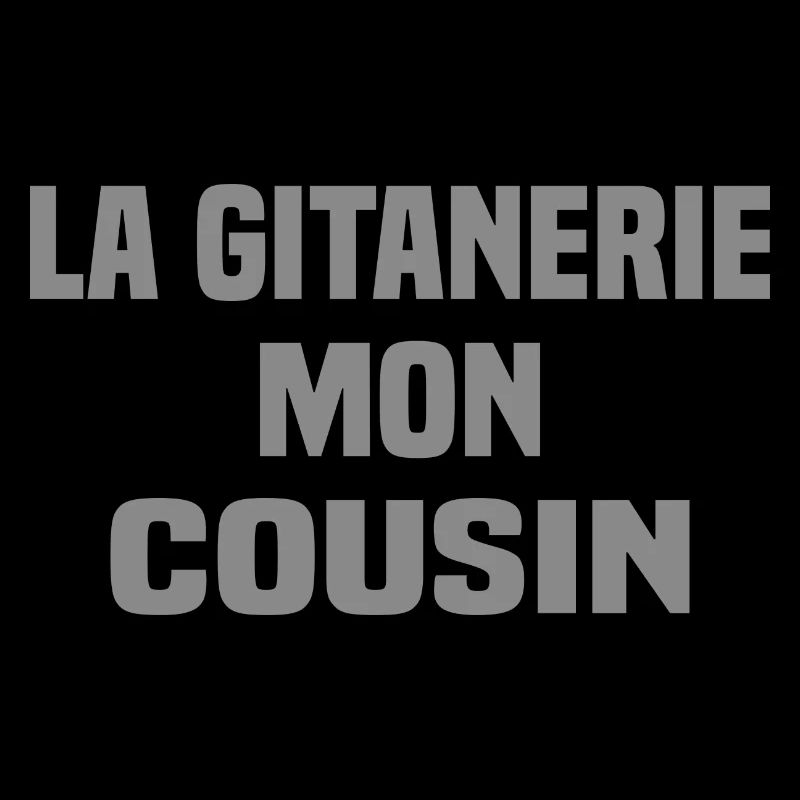 La gitanerie mon cousin
