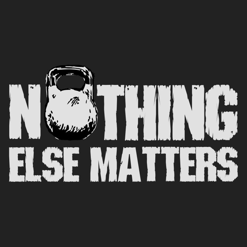 Nothing Else Matters