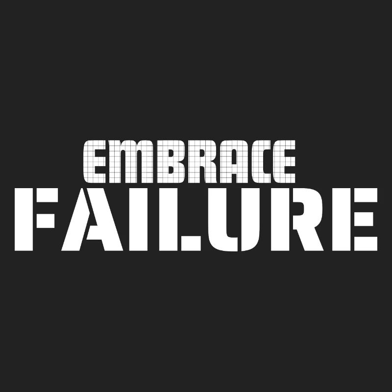 EMBRACE FAILURE
