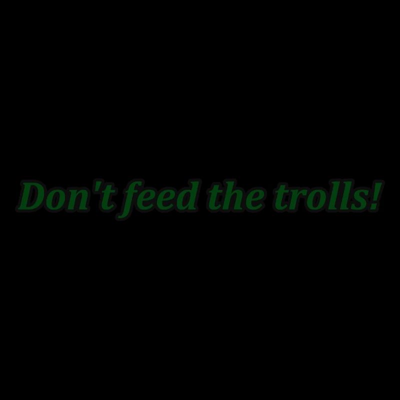 Don't feed the troll!