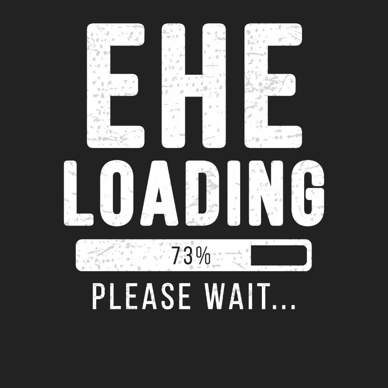 Ehe loading... please wait! | Ehe Shirt