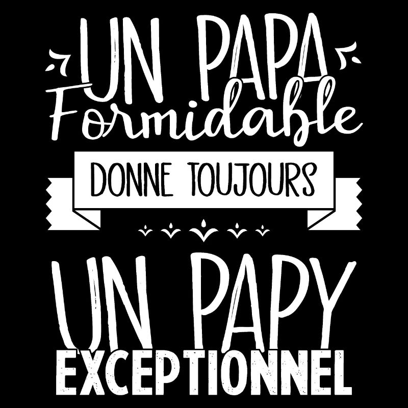 Un Papa Formidable donne un Papy Exceptionnel