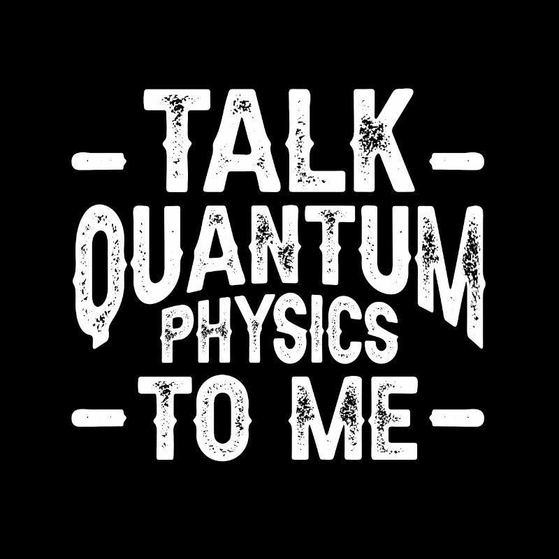 Quantum Physics Physics Physicist science quantum