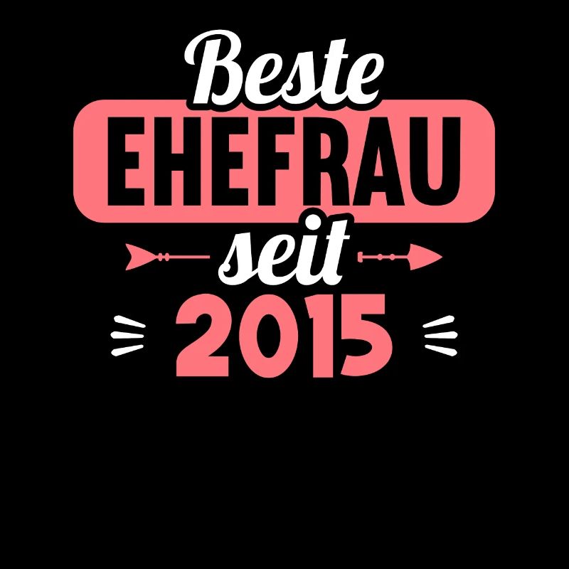 Beste Ehefrau Bester Ehemann seit 2015