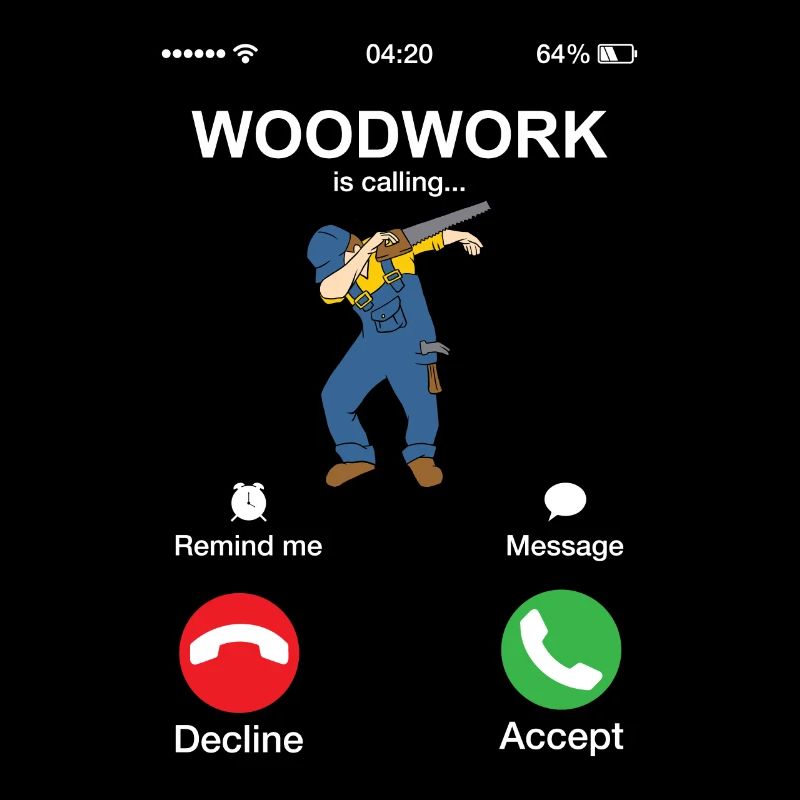 Woodwork Is Calling Woodworker Handyman Carpentry