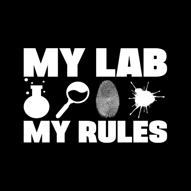 My Lab My Rules Forensic Analyst Crime Lab Gift