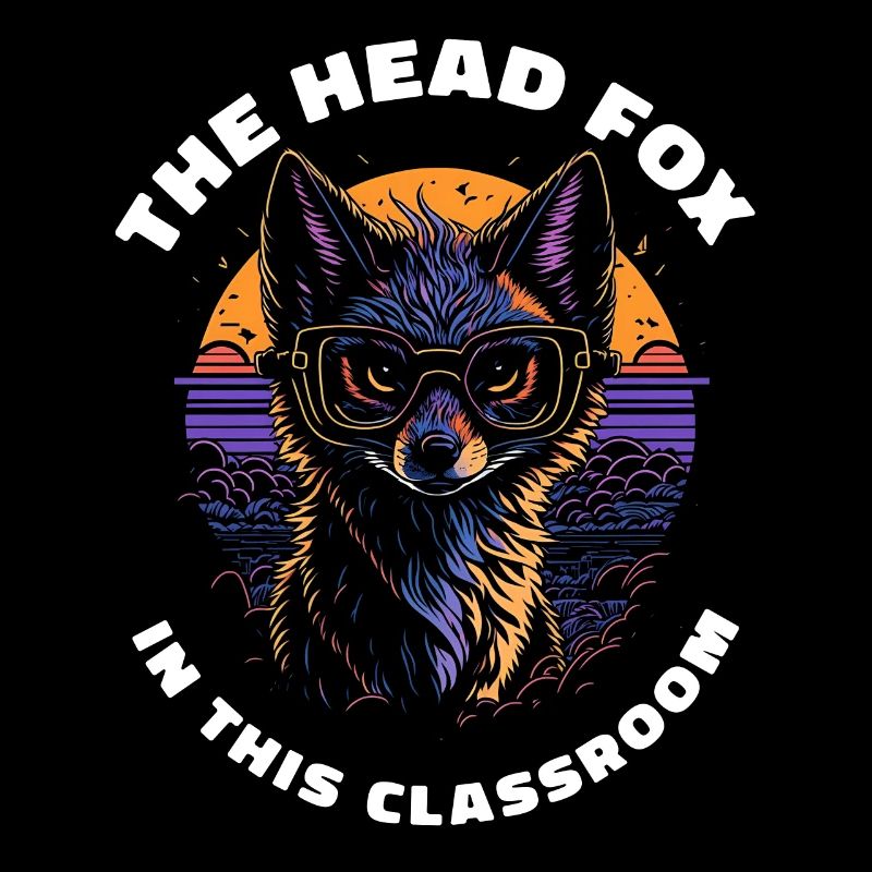 The Head Fox In This Classroom Lehrer Geschenk