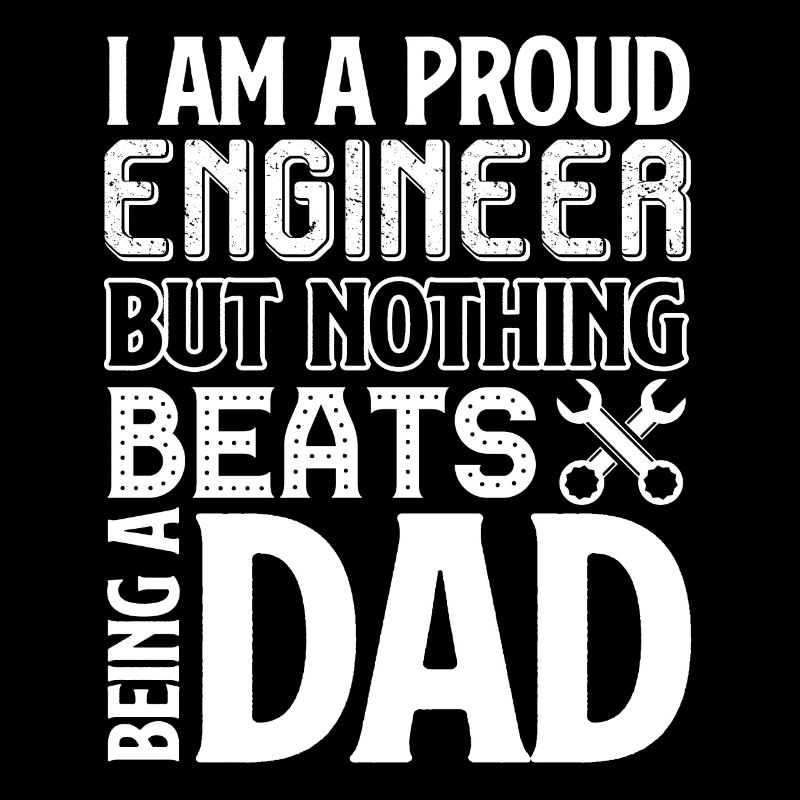 Engineer I Am A Proud Engineer