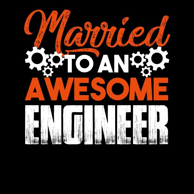 Engineer Married To An Awesome Engineer