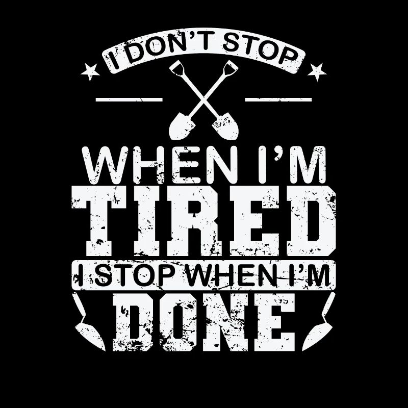 I don't stop when I'm tired bricklayer craftsman