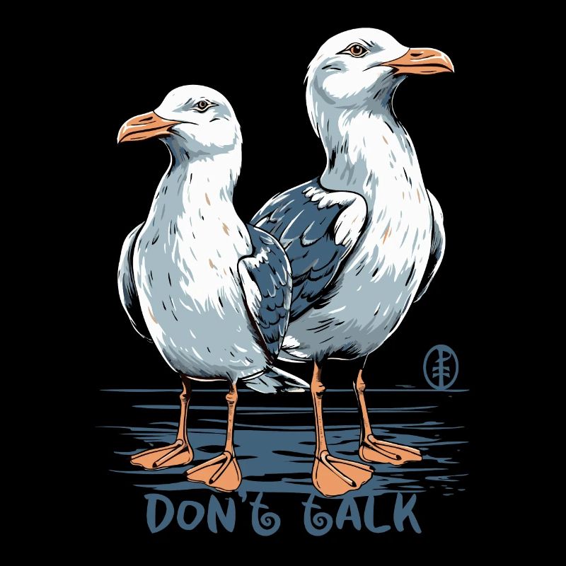 Don't talk, seagulls