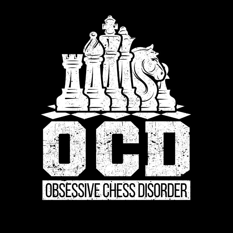 OCD Obsessive Chess Disorder Funny Strategy