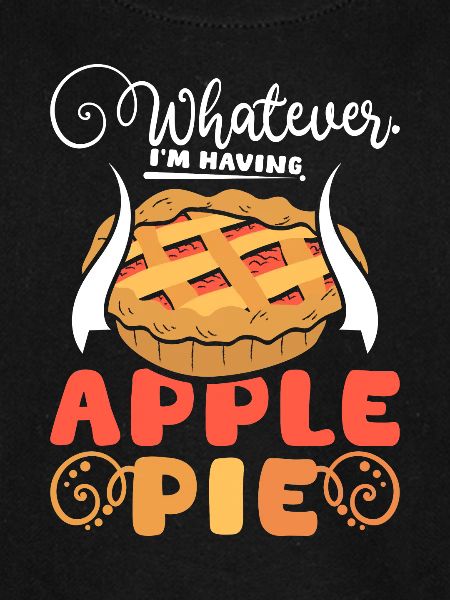 Whatever I'm having apple pie