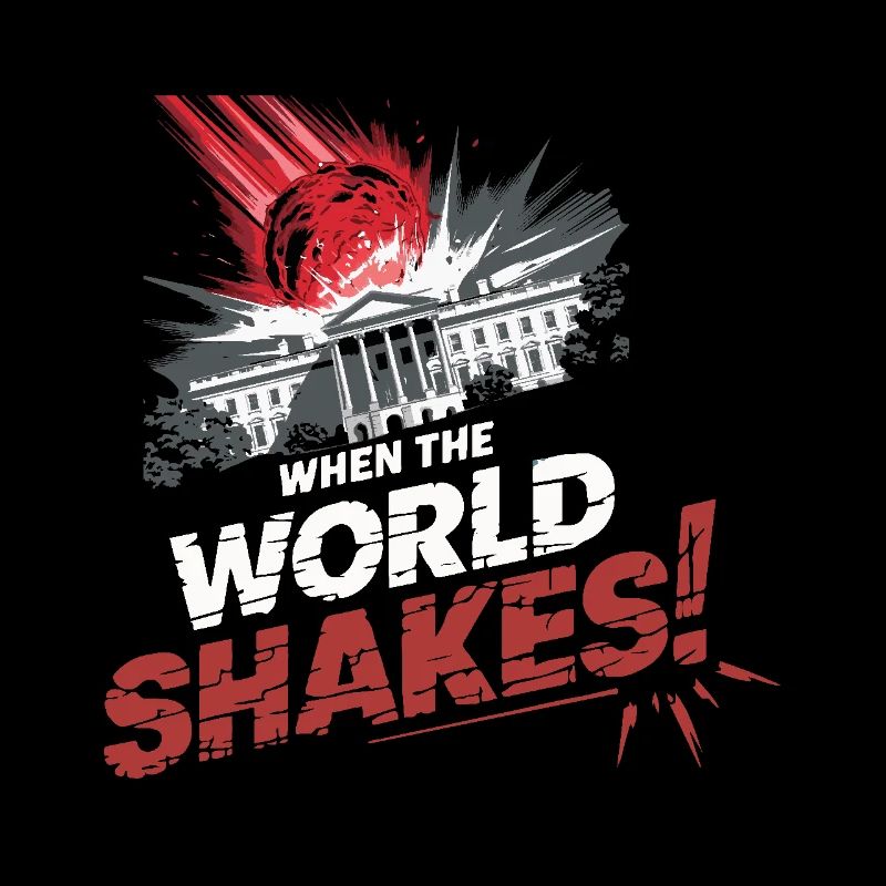 WHEN THE WORLD SHAKES