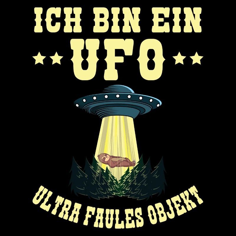 I'm a UFO Ultra Lazy Object Sloth Alien