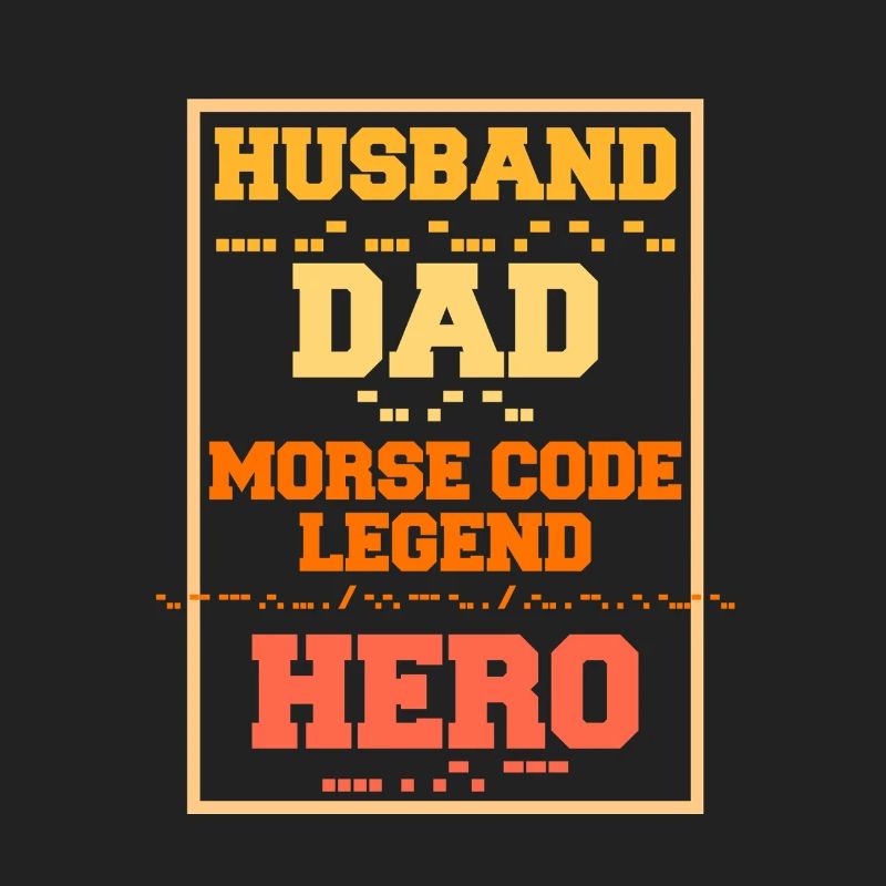 Morsecode Husband Dad Morse Code Legend