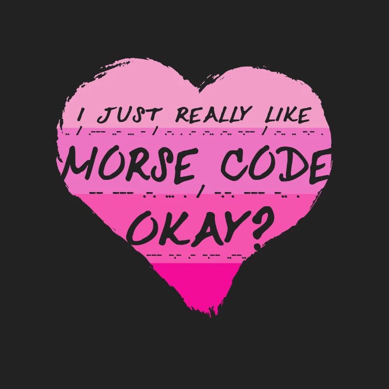 Morsecode I Just Really Like Morse Code Okay?
