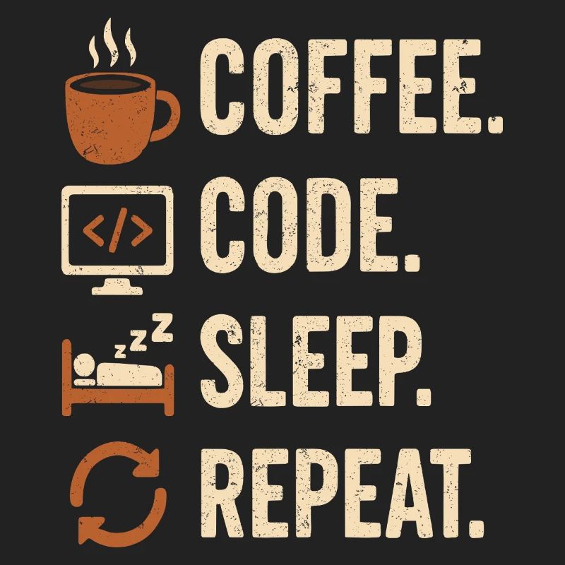 Codeur Geek Routine – Café, Code, Dodo, Encore