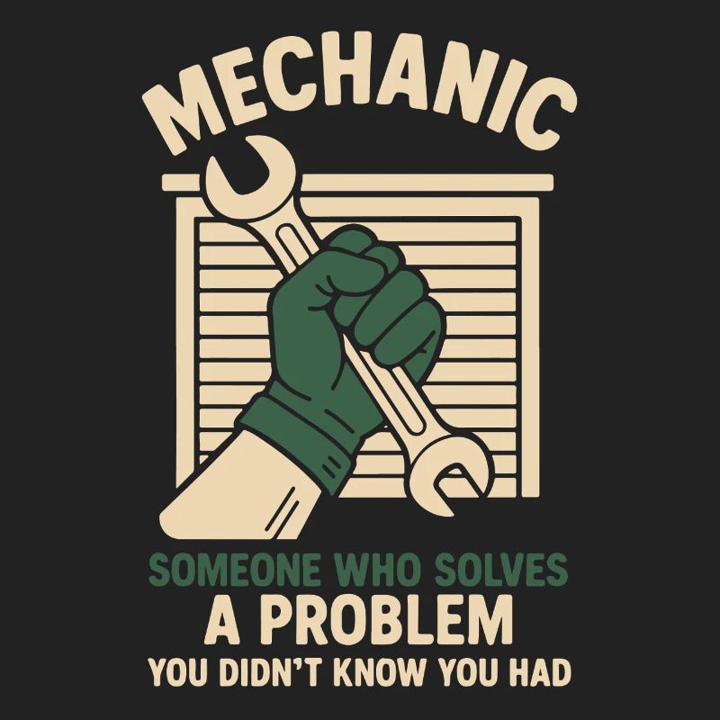 Mechanic Problem Solver Garage Funny Saying