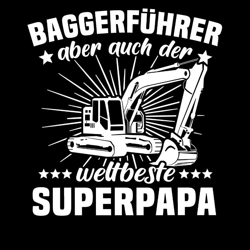 Baggerfuehrer Papa Baggerfahrer Vatertag
