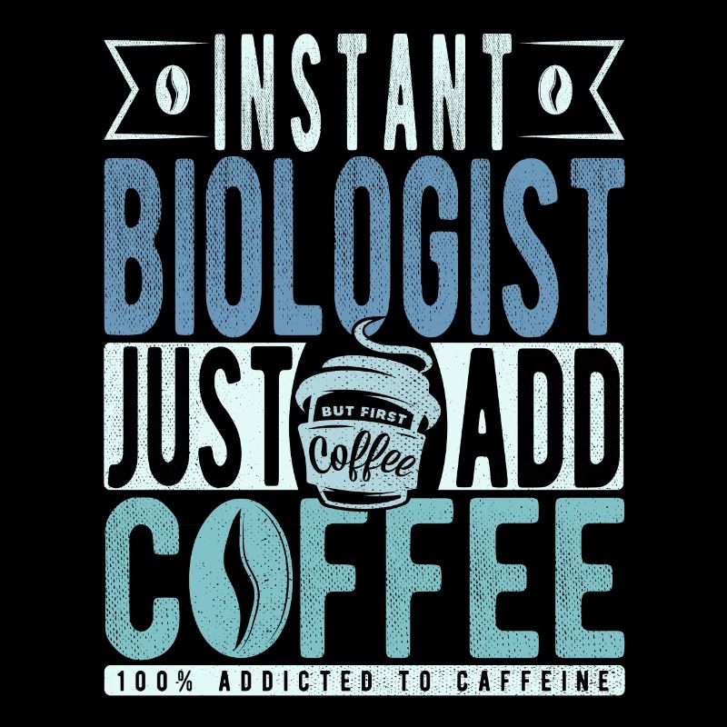 Biologiste instantané Il suffit d’ajouter du café