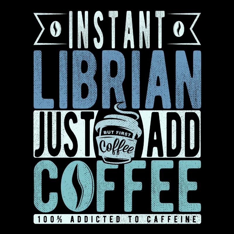 Instant Librian Il suffit d’ajouter du café