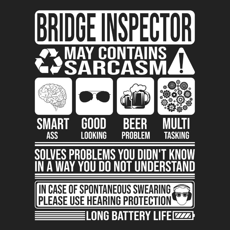 Bridge Inspector Sarcasm funny Gift Bridge